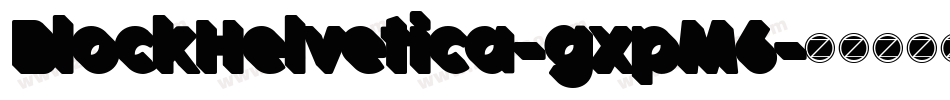 BlockHelvetica-gxpM6字体转换