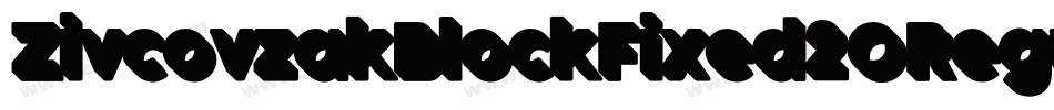ZivcovzakBlockFixed20Regular-lggpe字体转换