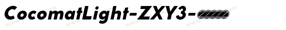 CocomatLight-ZXY3字体转换
