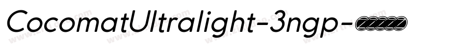 CocomatUltralight-3ngp字体转换