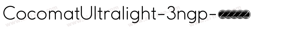 CocomatUltralight-3ngp字体转换