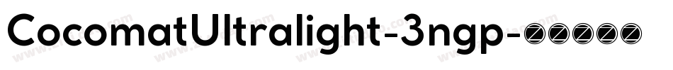 CocomatUltralight-3ngp字体转换