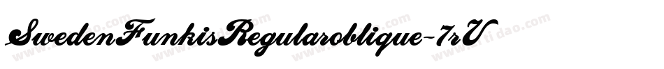 SwedenFunkisRegularoblique-7rVA字体转换 SwedenFunkisRegularoblique-7rVA字体转换
