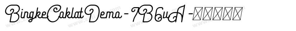 BingkeCoklatDemo-7B6vA字体转换