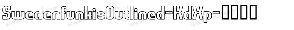 SwedenFunkisOutlined-KdXp字体转换 SwedenFunkisOutlined-KdXp字体转换