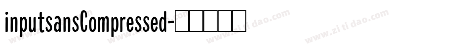 inputsansCompressed字体转换