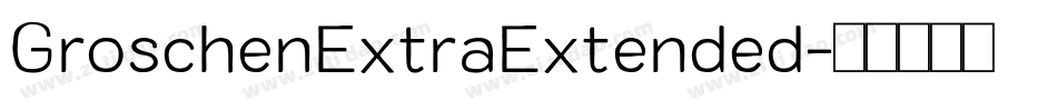 GroschenExtraExtended字体转换