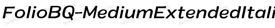 FolioBQ-MediumExtendedItalic字体转换