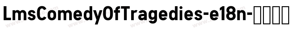 LmsComedyOfTragedies-e18n字体转换