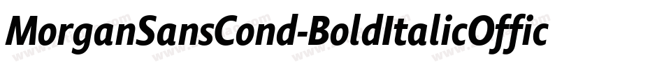 MorganSansCond-BoldItalicOffice字体转换