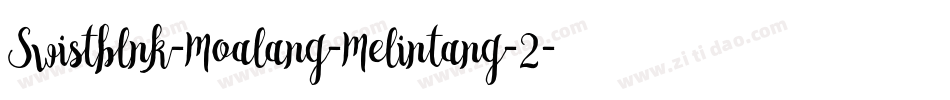 Swistblnk-Moalang-Melintang-2字体转换