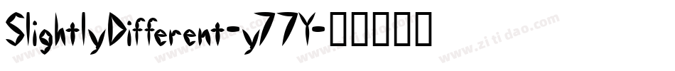 SlightlyDifferent-y77Y字体转换