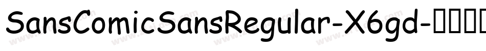 SansComicSansRegular-X6gd字体转换