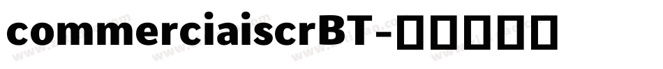 commerciaiscrBT字体转换