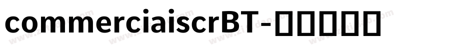 commerciaiscrBT字体转换