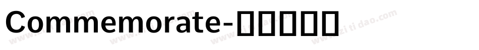 Commemorate字体转换