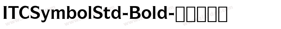 ITCSymbolStd-Bold字体转换