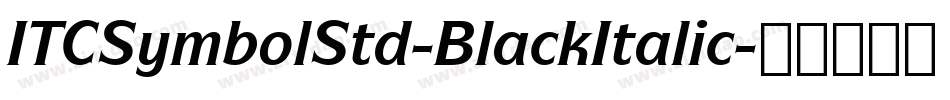 ITCSymbolStd-BlackItalic字体转换
