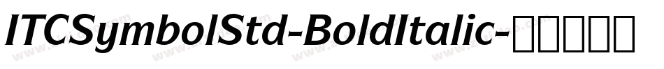 ITCSymbolStd-BoldItalic字体转换