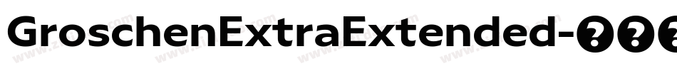 GroschenExtraExtended字体转换