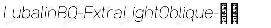 LubalinBQ-ExtraLightOblique字体转换