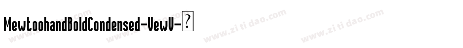 MewtoohandBoldCondensed-VewV字体转换