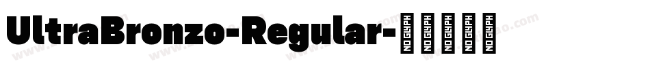 UltraBronzo-Regular字体转换