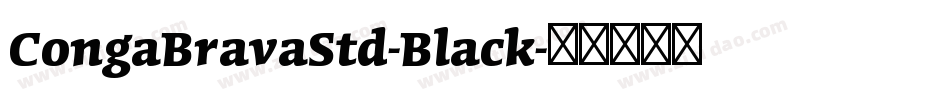 CongaBravaStd-Black字体转换