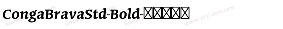 CongaBravaStd-Bold字体转换