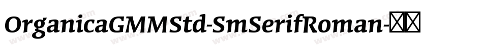 OrganicaGMMStd-SmSerifRoman字体转换