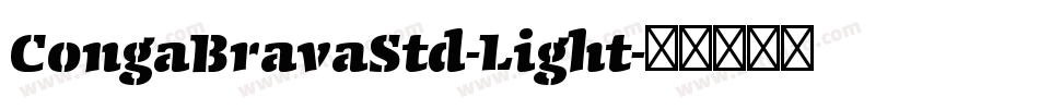 CongaBravaStd-Light字体转换