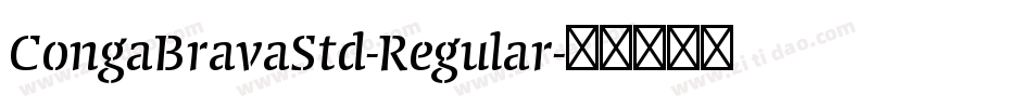 CongaBravaStd-Regular字体转换