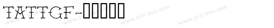 TATTGF字体转换
