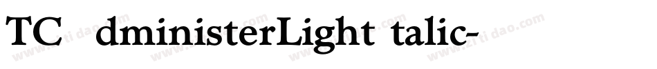TCAdministerLightItalic字体转换