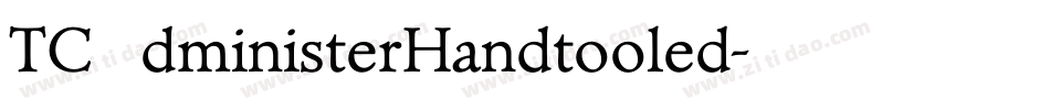 TCAdministerHandtooled字体转换