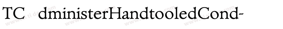 TCAdministerHandtooledCond字体转换