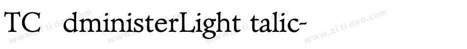 TCAdministerLightItalic字体转换
