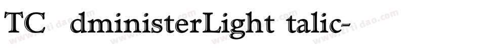 TCAdministerLightItalic字体转换