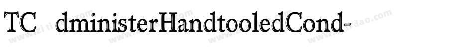 TCAdministerHandtooledCond字体转换