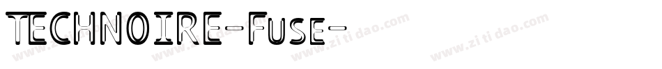 TECHNOIRE-Fuse字体转换