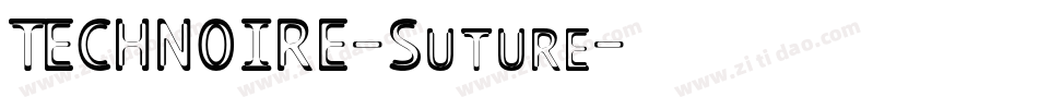 TECHNOIRE-Suture字体转换