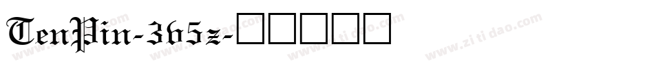 TenPin-3v5z字体转换 TenPin-3v5z字体转换