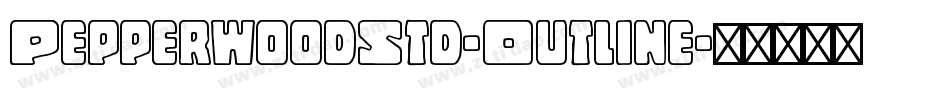 PepperwoodStd-Outline字体转换