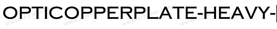 OPTICopperplate-Heavy字体转换