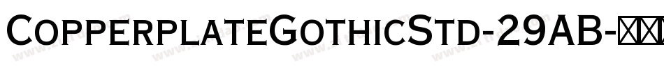 CopperplateGothicStd-29AB字体转换