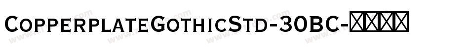 CopperplateGothicStd-30BC字体转换