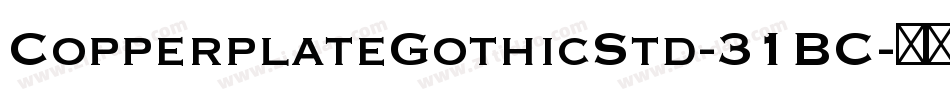 CopperplateGothicStd-31BC字体转换
