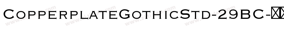 CopperplateGothicStd-29BC字体转换
