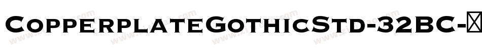 CopperplateGothicStd-32BC字体转换