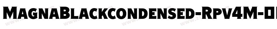 MagnaBlackcondensed-Rpv4M字体转换